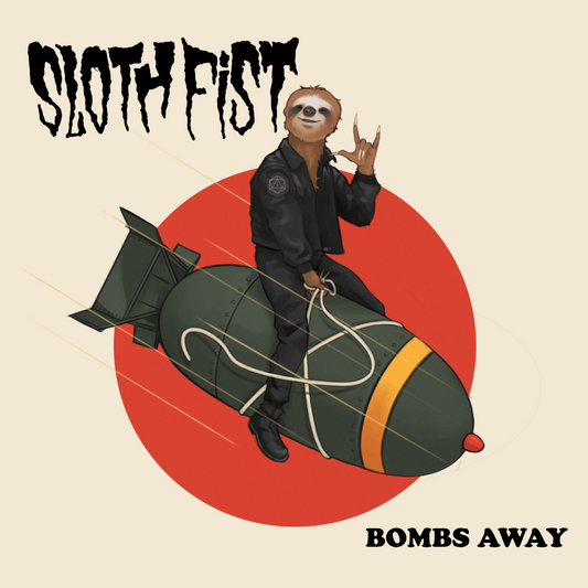 Sloth Fist "Bombs Away" 12" LP