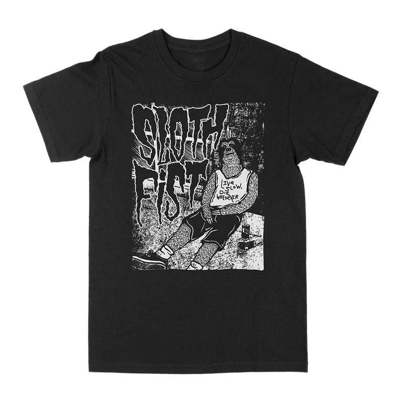 Sloth Fist "Live Slow Die Whenever" T-Shirt